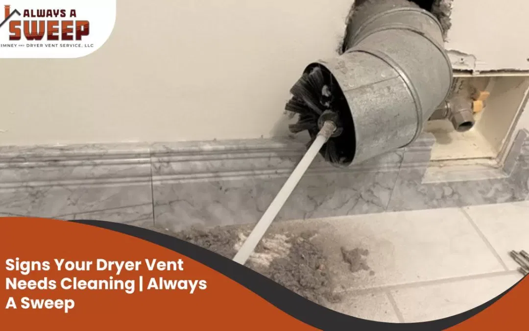 What Are the Signs That Your Dryer Vent Needs Cleaning?